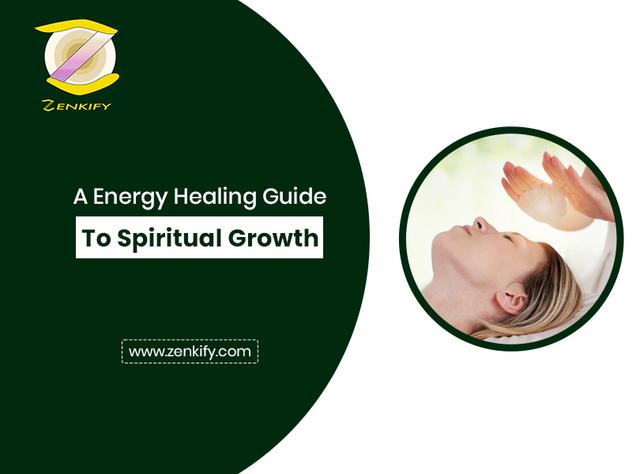 A Energy Healing Guide to Spiritual Growth