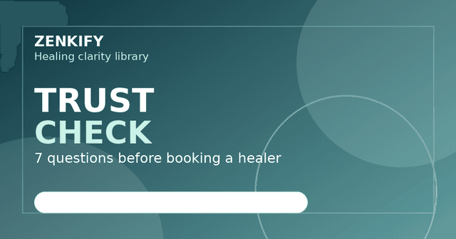 Before You Book a Healer, Ask These 7 Questions No One Puts on the Profile